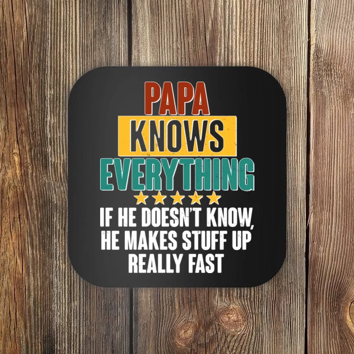 Papa Knows Everything No Matter What Coaster