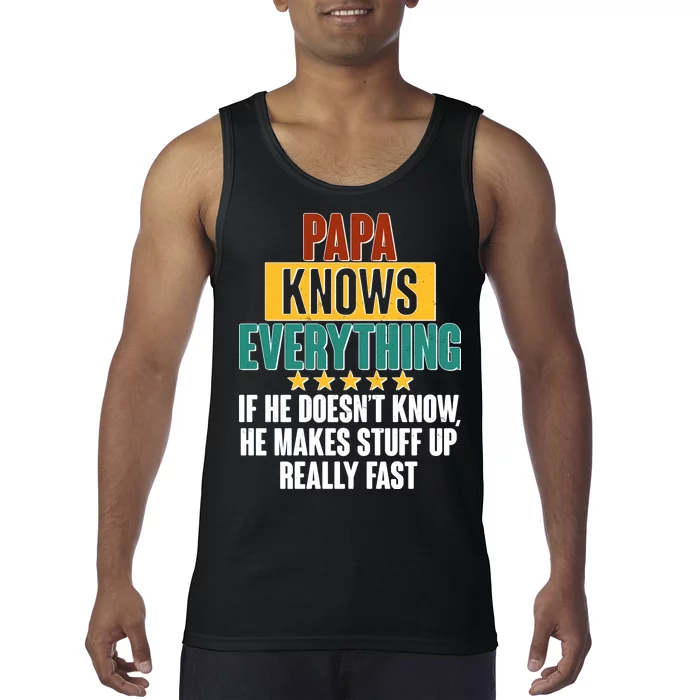 Papa Knows Everything No Matter What Tank Top