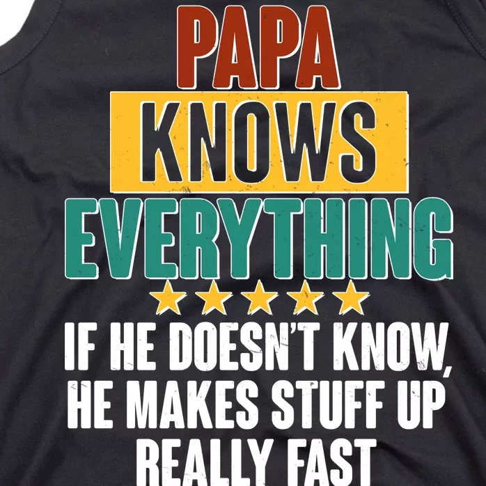 Papa Knows Everything No Matter What Tank Top