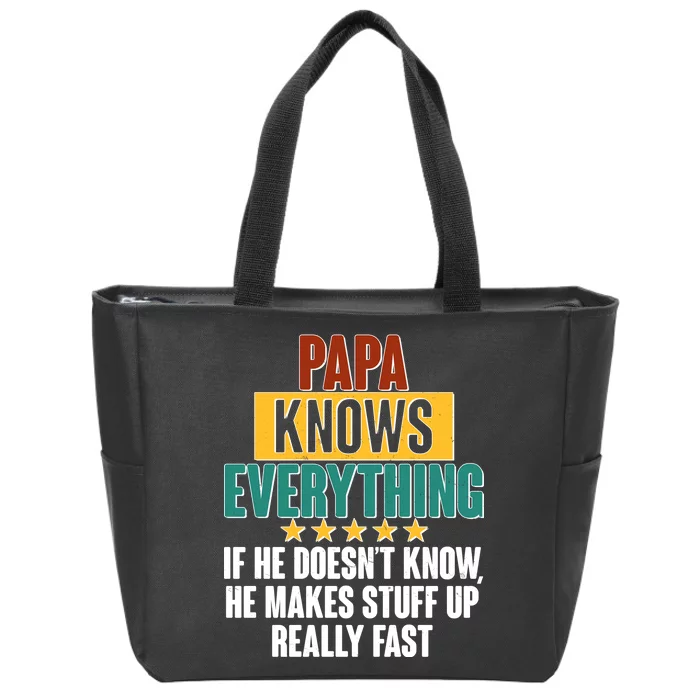 Papa Knows Everything No Matter What Zip Tote Bag