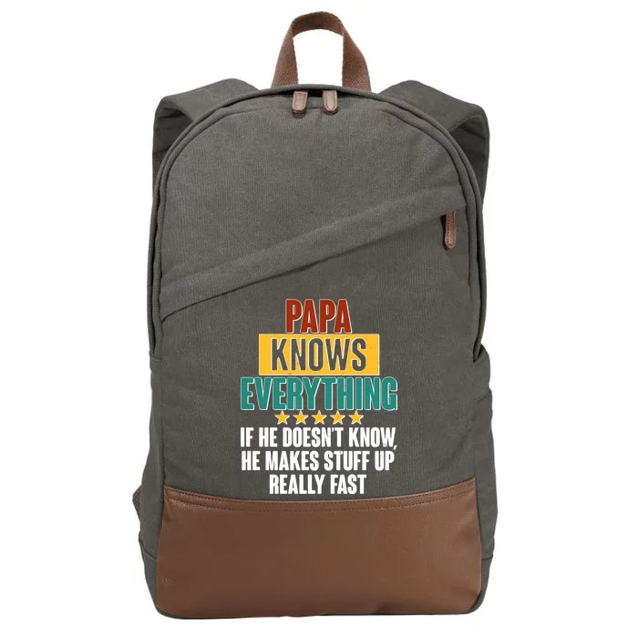 Papa Knows Everything No Matter What Cotton Canvas Backpack