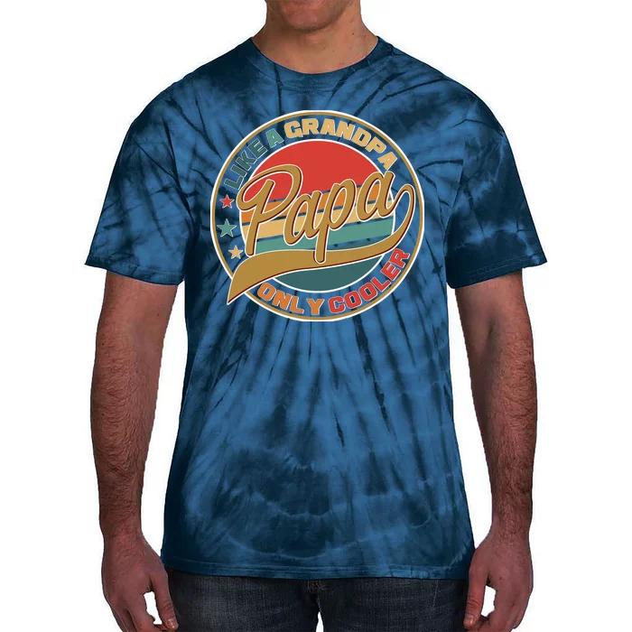 Papa Like A Grandpa Only Cooler Emblem Tie-Dye T-Shirt