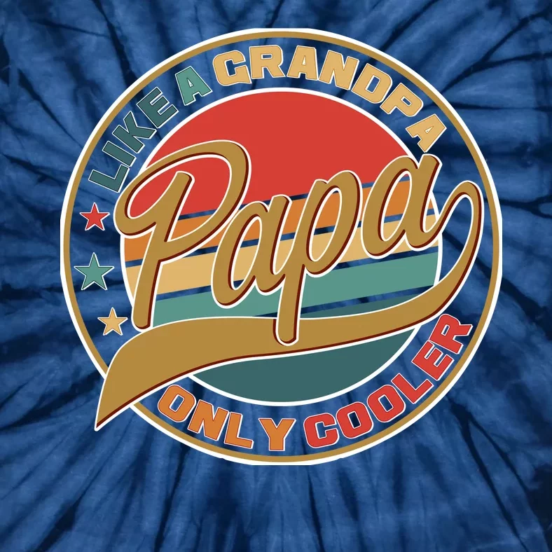 Papa Like A Grandpa Only Cooler Emblem Tie-Dye T-Shirt