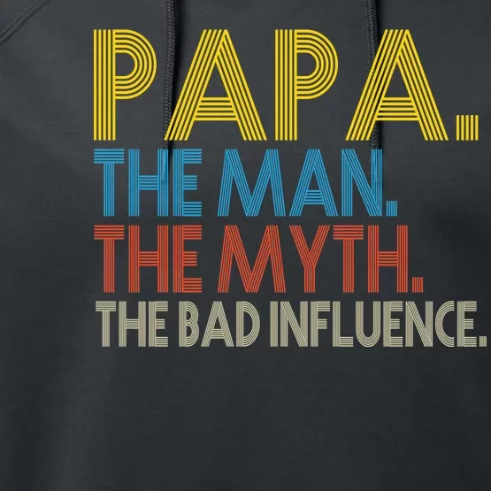 Papa Man Myth The Bad Influence Retro Performance Fleece Hoodie