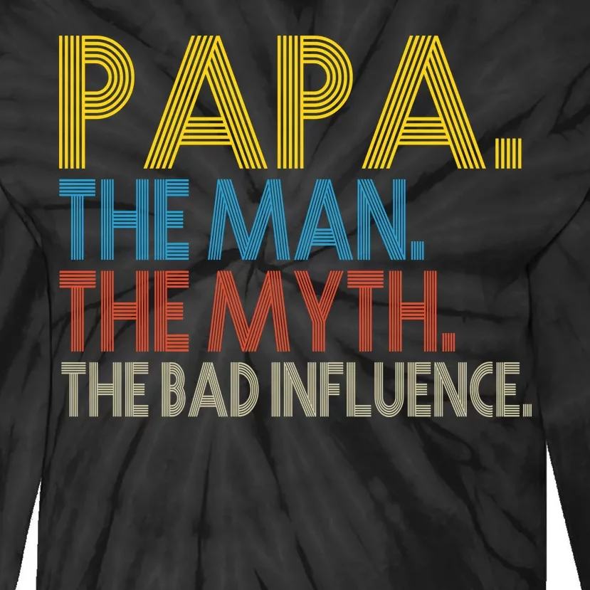 Papa Man Myth The Bad Influence Retro Tie-Dye Long Sleeve Shirt