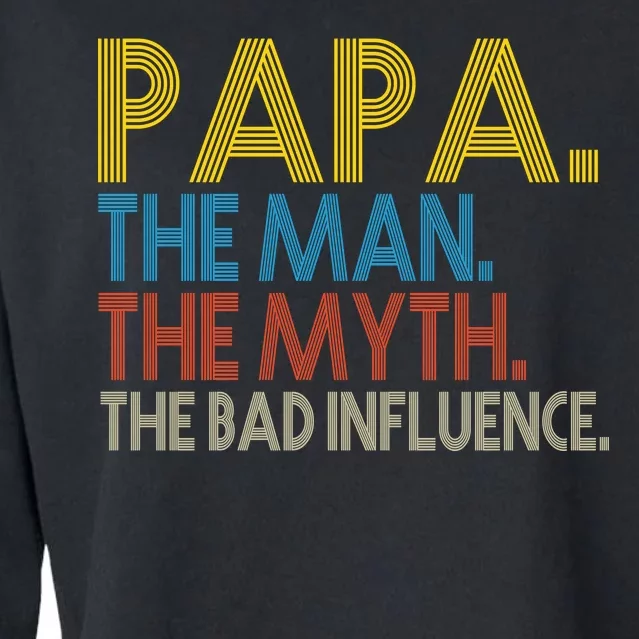 Papa Man Myth The Bad Influence Retro Cropped Pullover Crew