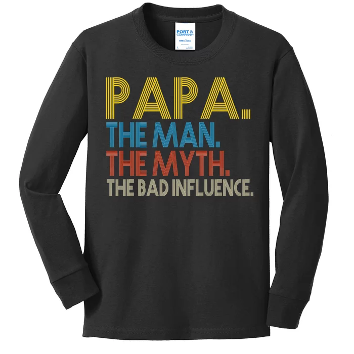 Papa Man Myth The Bad Influence Retro Kids Long Sleeve Shirt