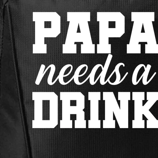 Papa Needs A Drink City Backpack