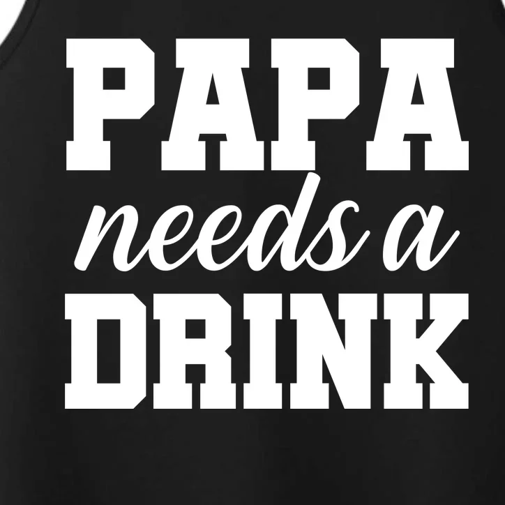 Papa Needs A Drink Performance Tank