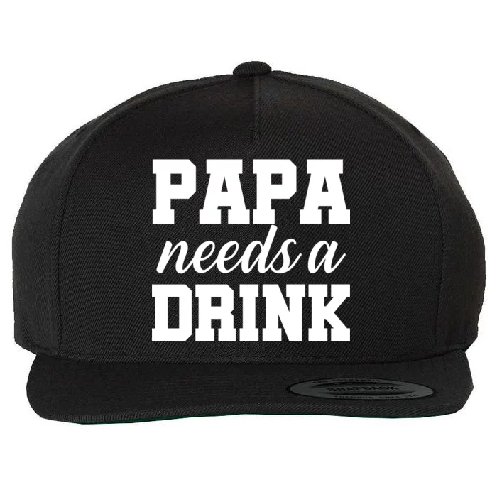 Papa Needs A Drink Wool Snapback Cap