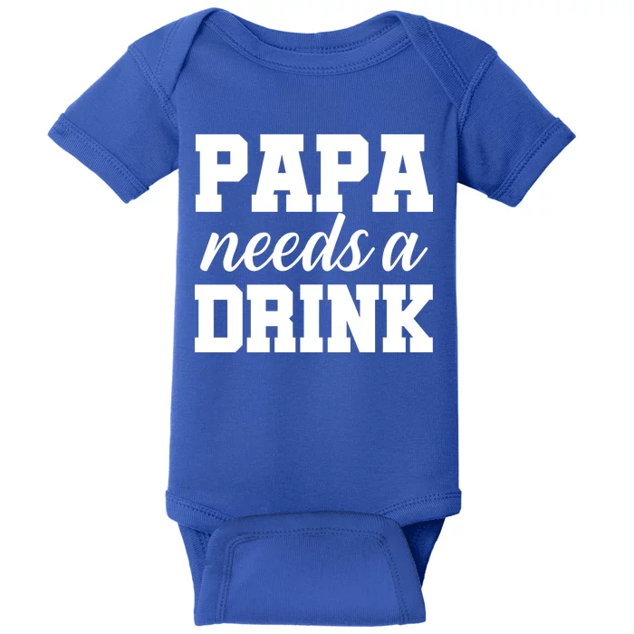 Papa Needs A Drink Baby Bodysuit