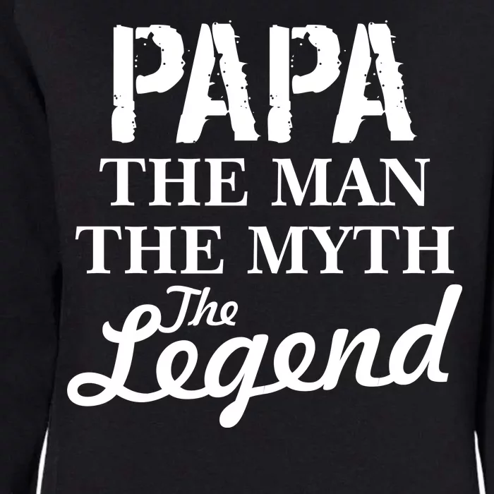 Papa The Man Myth Legend Womens California Wash Sweatshirt