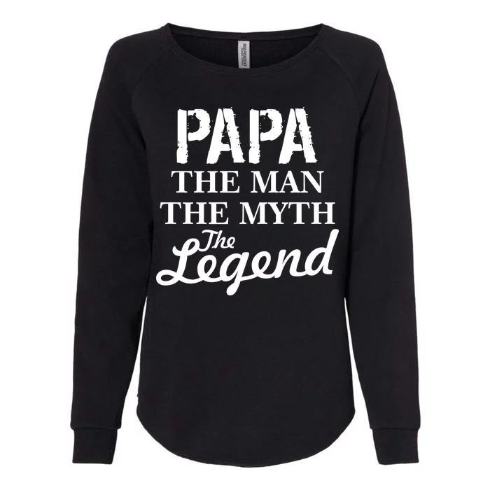 Papa The Man Myth Legend Womens California Wash Sweatshirt