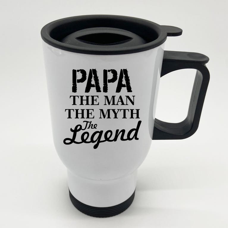 Papa The Man Myth Legend Stainless Steel Travel Mug