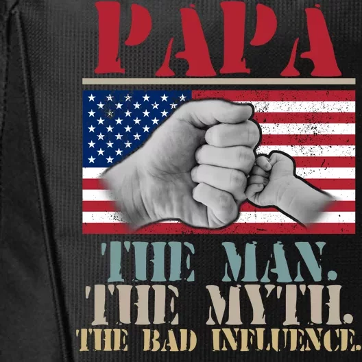 Papa The Man The Myth The Bad Influence Father's Day City Backpack