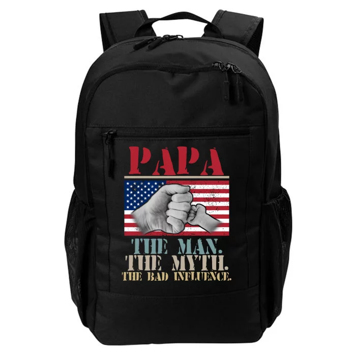 Papa The Man The Myth The Bad Influence Father's Day Daily Commute Backpack