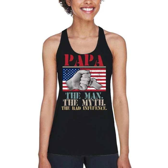 Papa The Man The Myth The Bad Influence Father's Day Women's Racerback Tank