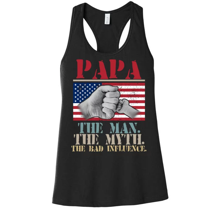 Papa The Man The Myth The Bad Influence Father's Day Women's Racerback Tank