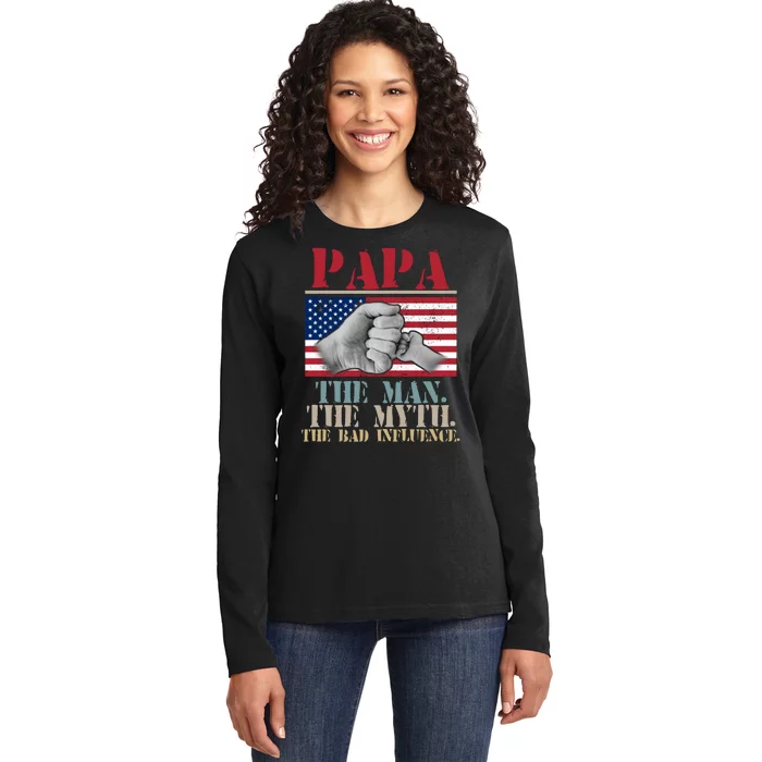 Papa The Man The Myth The Bad Influence Father's Day Ladies Long Sleeve Shirt