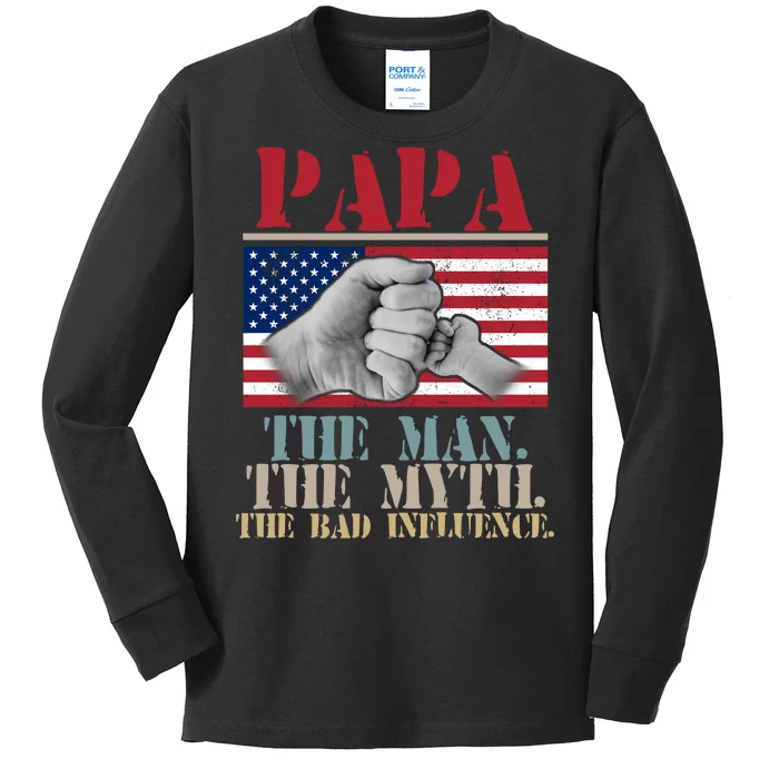 Papa The Man The Myth The Bad Influence Father's Day Kids Long Sleeve Shirt