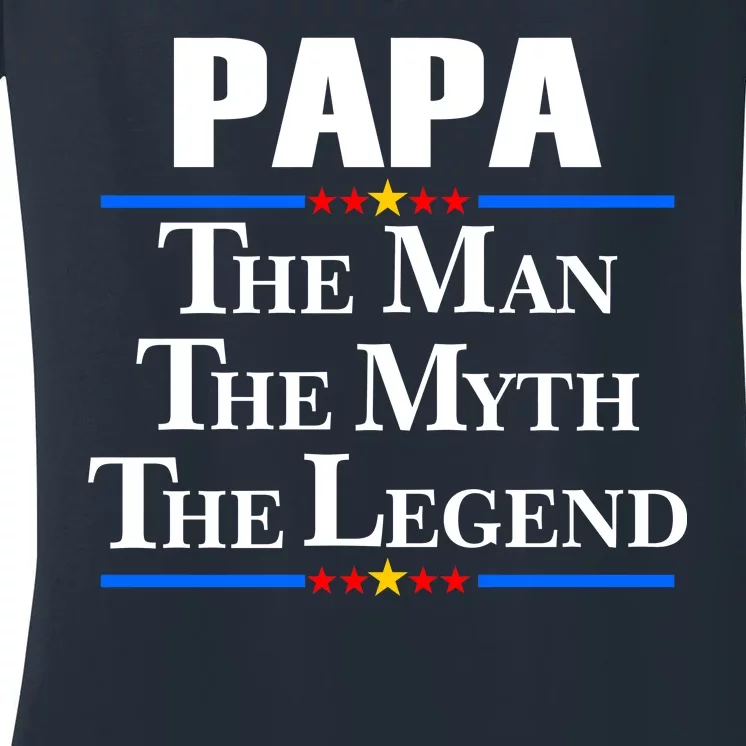 Papa The Man The Myth The Legend Women's V-Neck T-Shirt