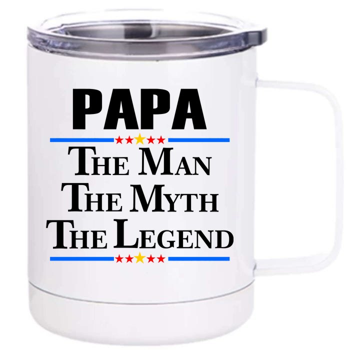 Papa The Man The Myth The Legend Front & Back 12oz Stainless Steel Tumbler Cup