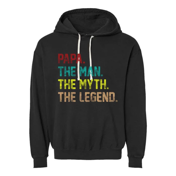 Papa The Man The Myth The Legend Vintage Garment-Dyed Fleece Hoodie