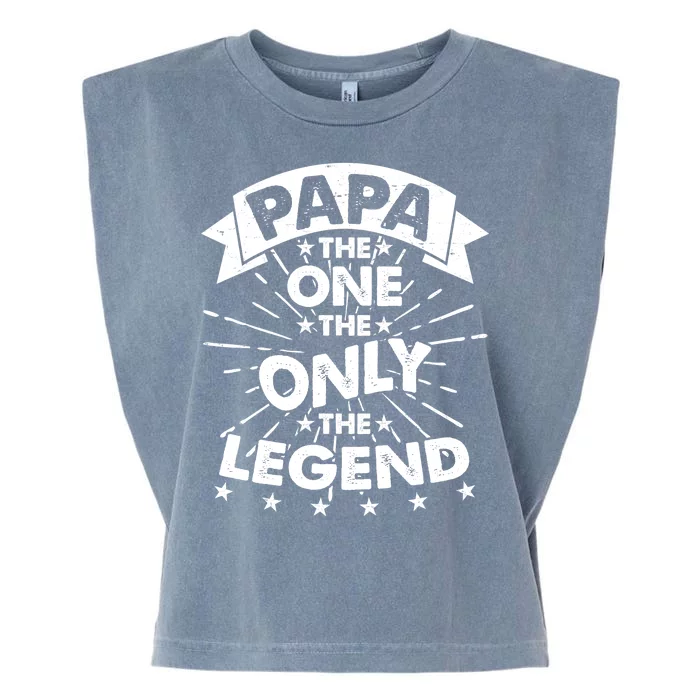 Papa the One The Only The Legend Garment-Dyed Women's Muscle Tee