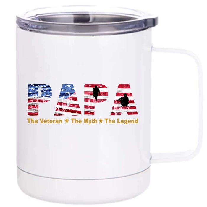 Papa The Veteran The Myth The Legend Front & Back 12oz Stainless Steel Tumbler Cup