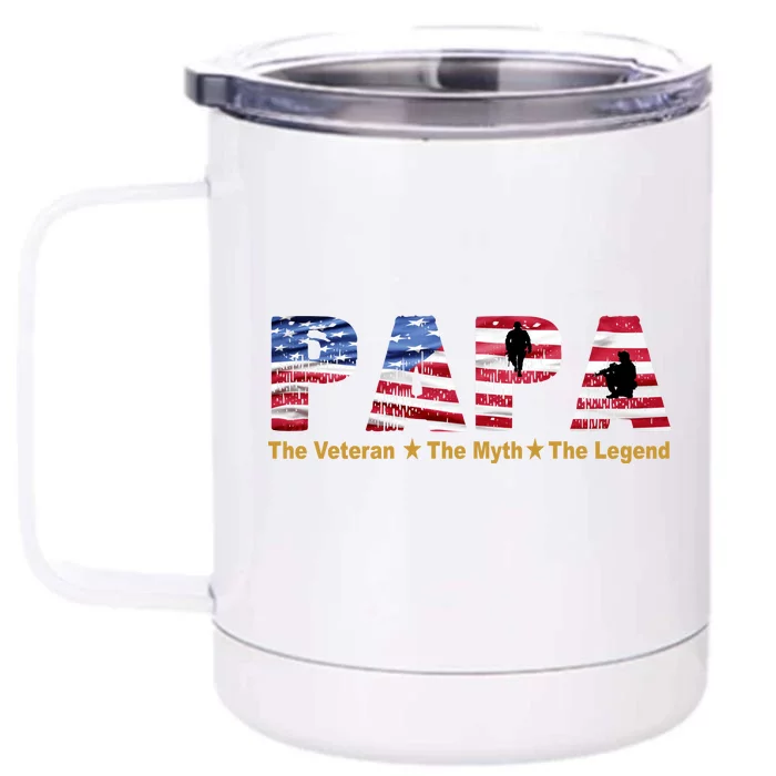 Papa The Veteran The Myth The Legend Front & Back 12oz Stainless Steel Tumbler Cup