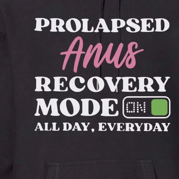 Prolapsed Anus Recovery Mode Premium Hoodie