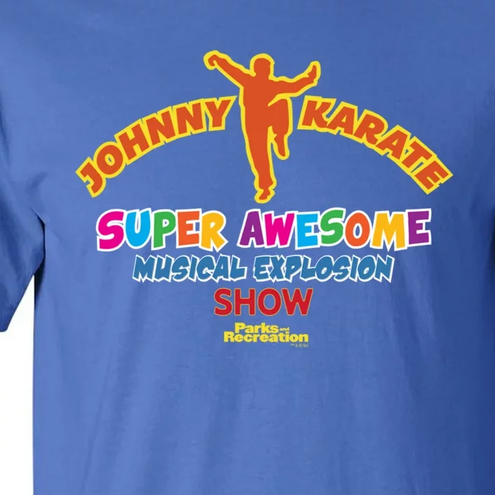 Parks And Rec Johnny Karate Musical Explosion Show Funny Gift Tall T-Shirt