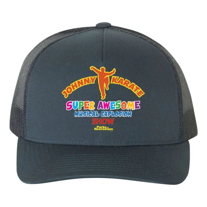 Parks And Rec Johnny Karate Musical Explosion Show Funny Gift Yupoong Adult 5-Panel Trucker Hat