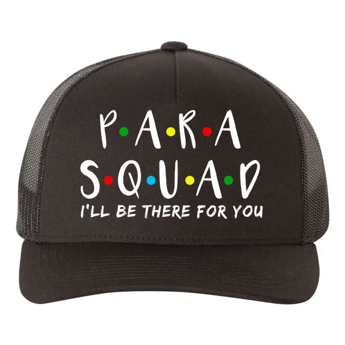 Para Squad I'll Be There For You Yupoong Adult 5-Panel Trucker Hat