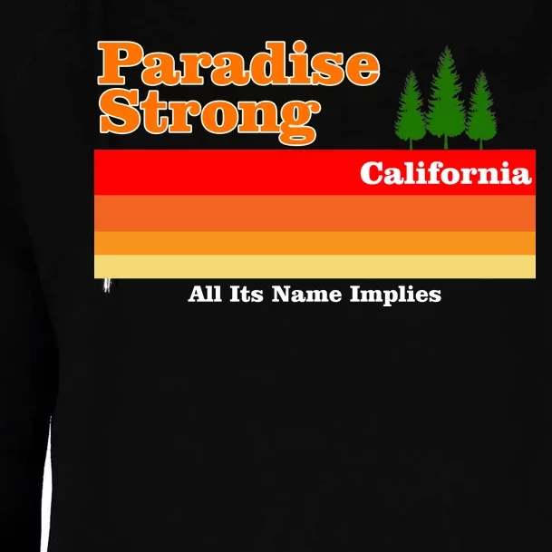 Paradise Strong Camp Fire California Womens Funnel Neck Pullover Hood