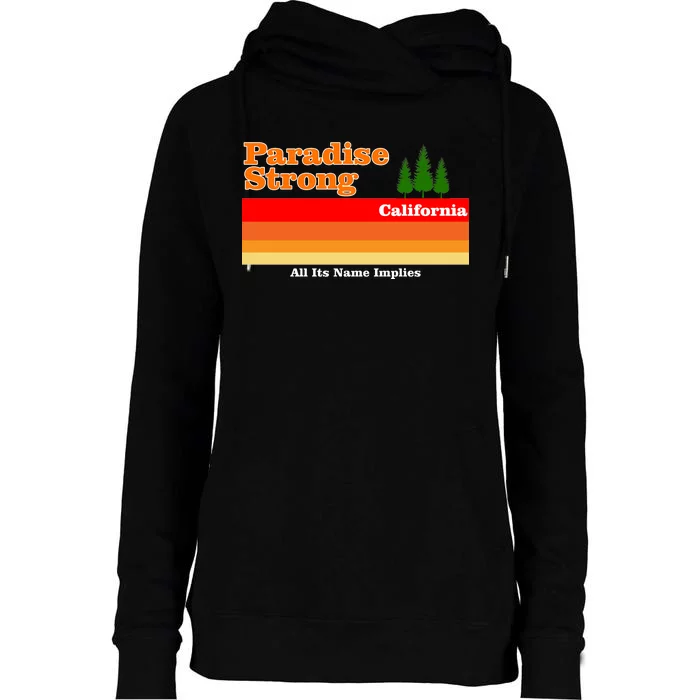 Paradise Strong Camp Fire California Womens Funnel Neck Pullover Hood