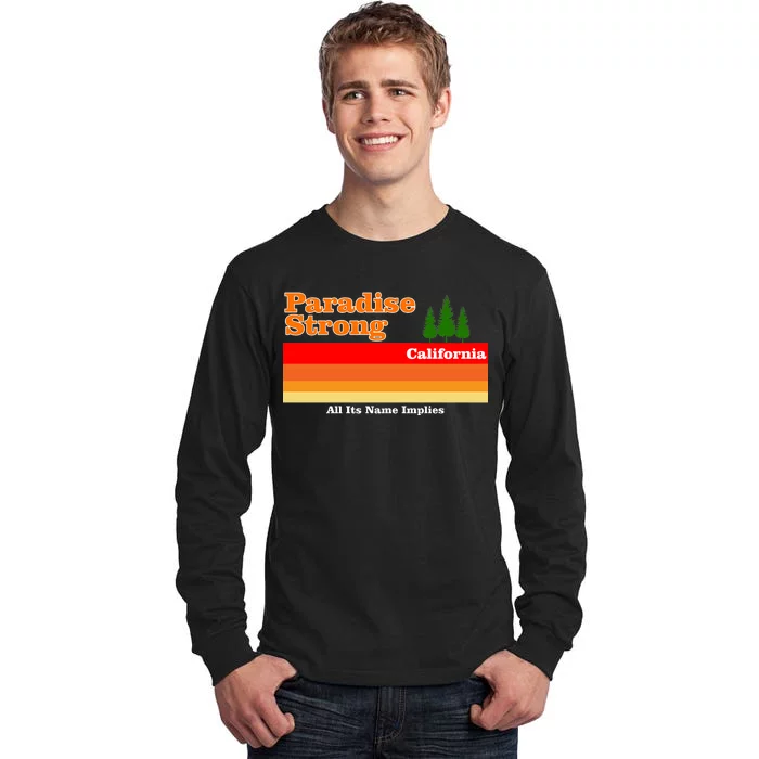 Paradise Strong Camp Fire California Tall Long Sleeve T-Shirt