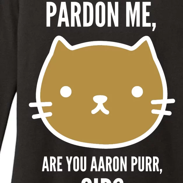 Pardon Me Are You Aaron Purr, Sir? Womens CVC Long Sleeve Shirt