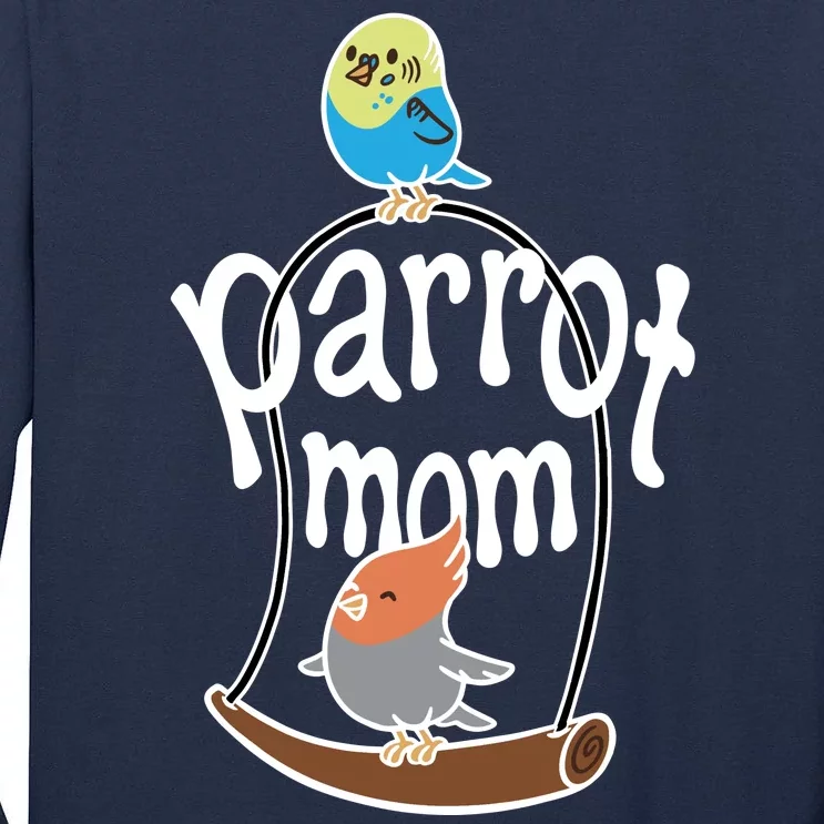 Parrot Mom Tall Long Sleeve T-Shirt