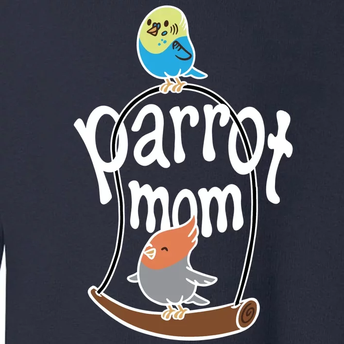 Parrot Mom Toddler Sweatshirt