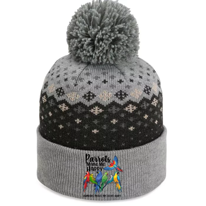 Parrots Make Me Happy Human Make My Head Hurt The Baniff Cuffed Pom Beanie