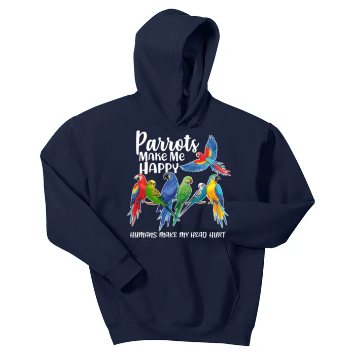 Parrots Make Me Happy Human Make My Head Hurt Kids Hoodie