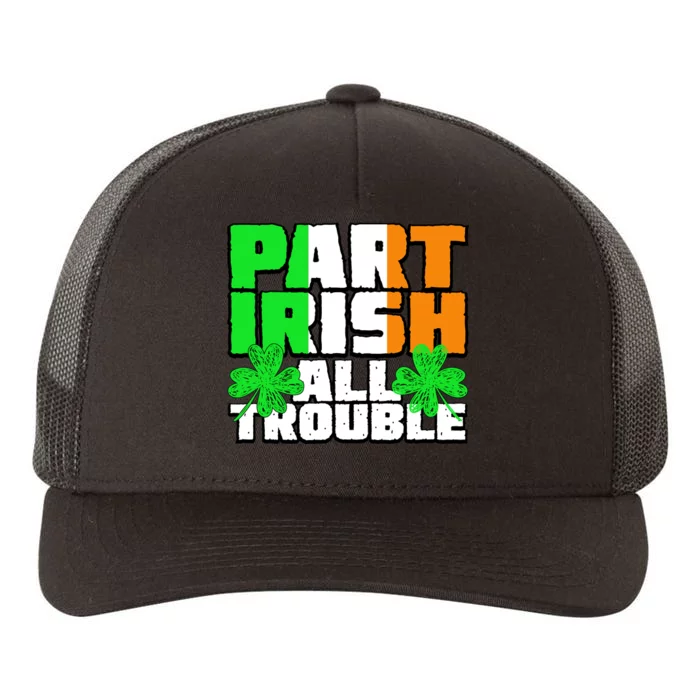 Part Irish All Trouble Yupoong Adult 5-Panel Trucker Hat