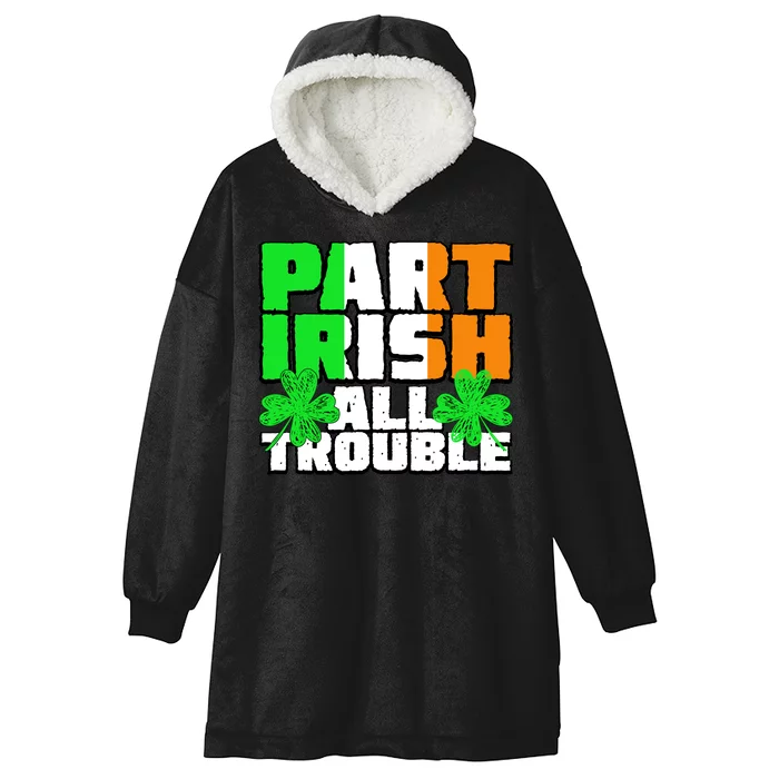 Part Irish All Trouble Hooded Wearable Blanket