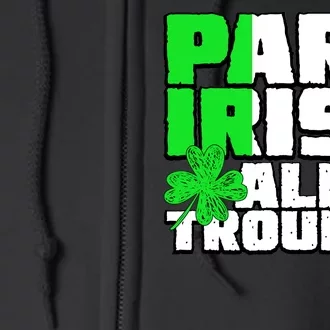 Part Irish All Trouble Full Zip Hoodie