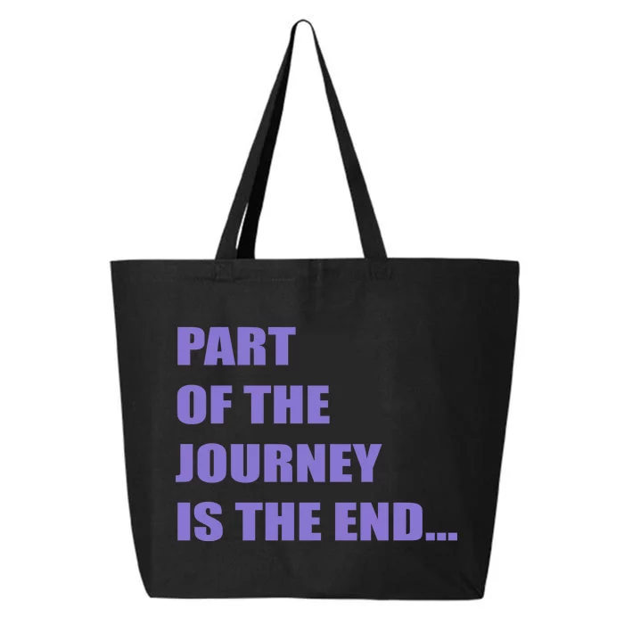 Part Of The Journey Is The End Movie Quote 25L Jumbo Tote