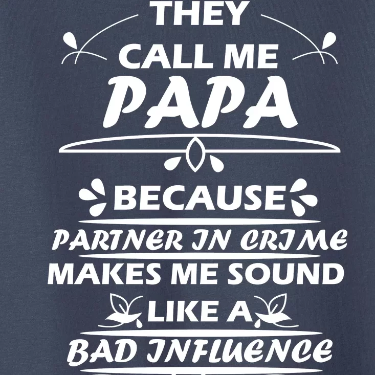 Partner And Crime Papa Toddler T-Shirt