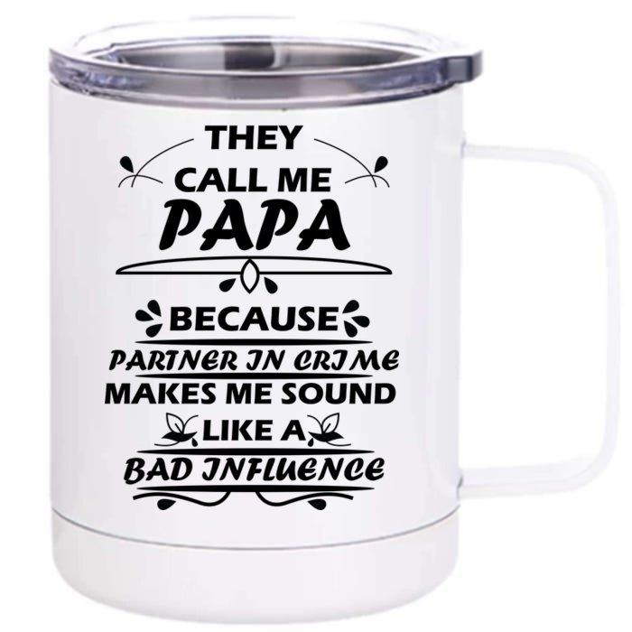 Partner And Crime Papa Front & Back 12oz Stainless Steel Tumbler Cup