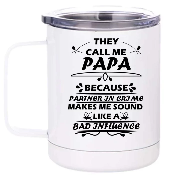 Partner And Crime Papa Front & Back 12oz Stainless Steel Tumbler Cup