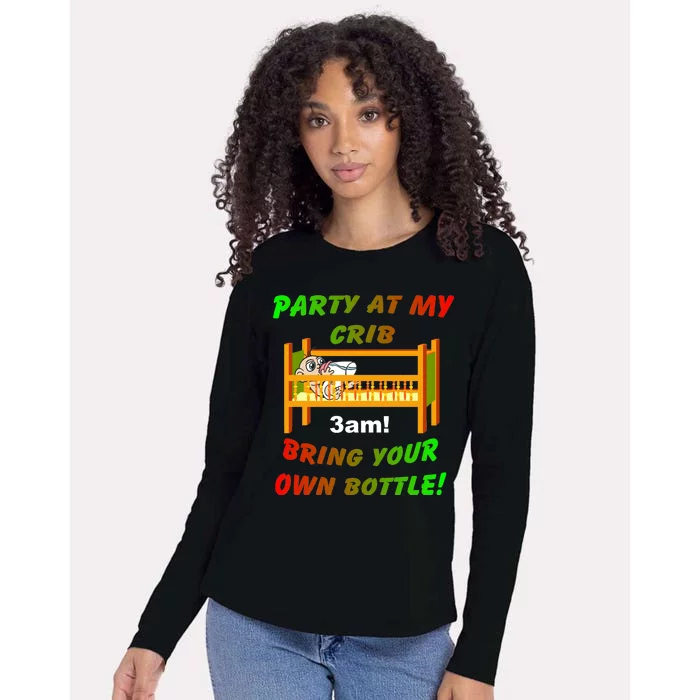 Party At My Crib Bring Your Own Bottle Womens Cotton Relaxed Long Sleeve T-Shirt